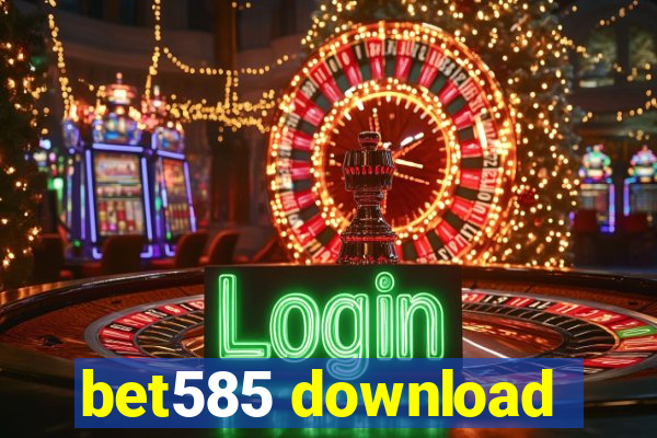bet585 download